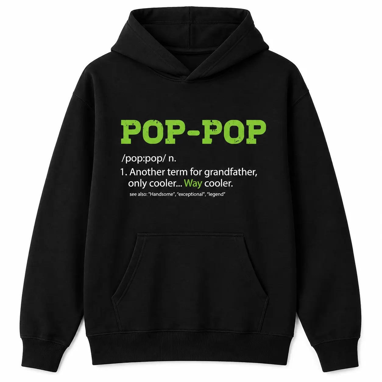 Pop-Pop Definition Cool Grandpa Dad Gift T-Shirt / Sweatshirt / Hoodie
