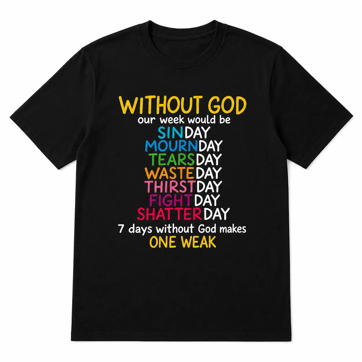 Christian Faith Without God Quote Funny Religious Wordplay T-Shirt / Sweatshirt / Hoodie