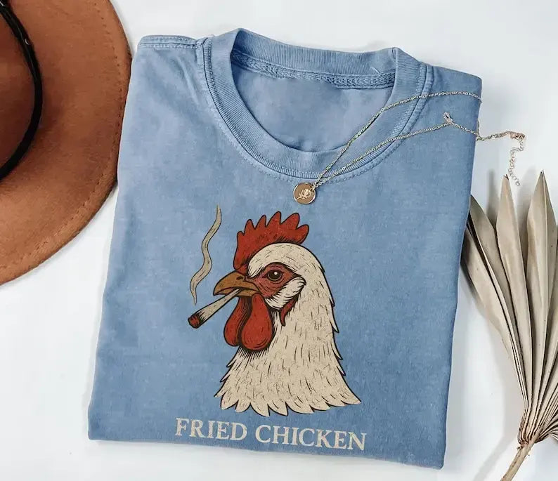 Funny Fried Chicken Smoking Rooster Sarcastic Dark Humor T-Shirt / Sweatshirt / Hoodie