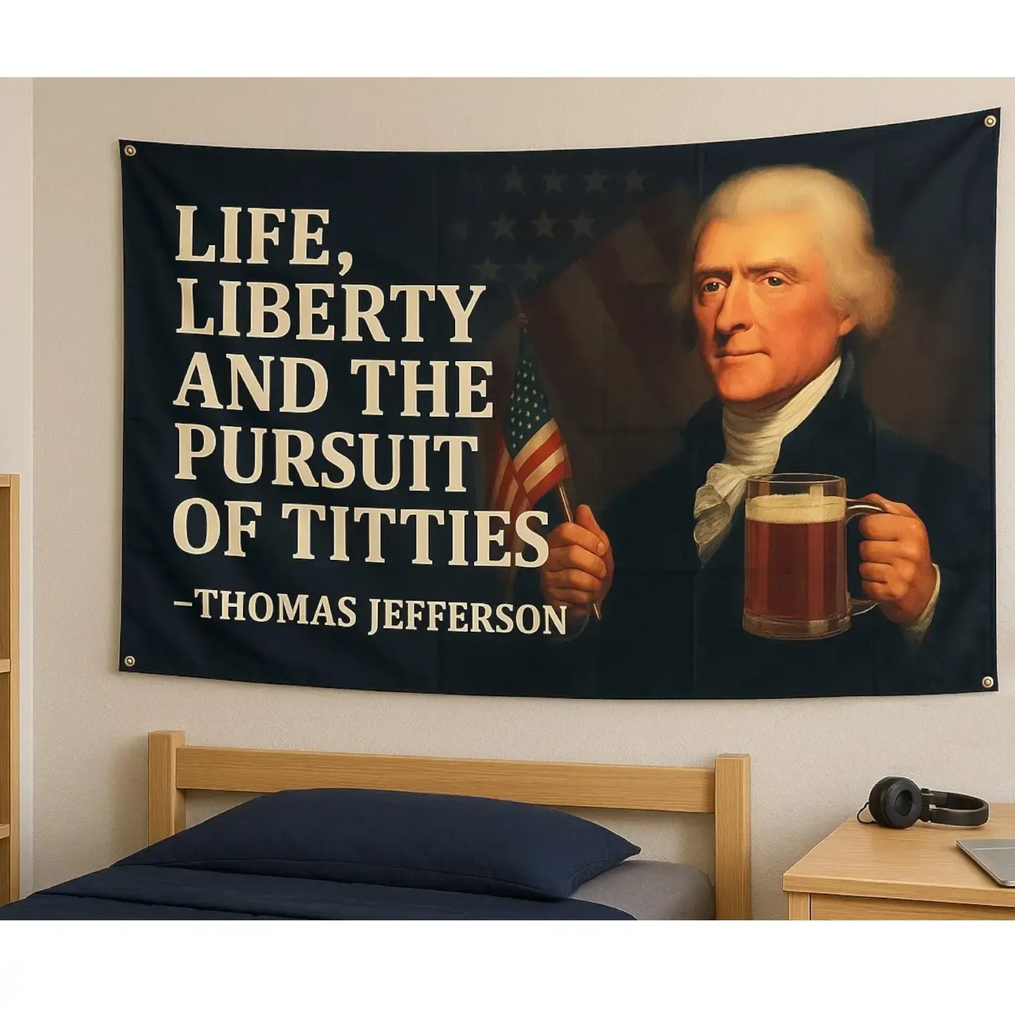 Life Liberty and the Pursuit of Titties Thomas Jefferson Flag
