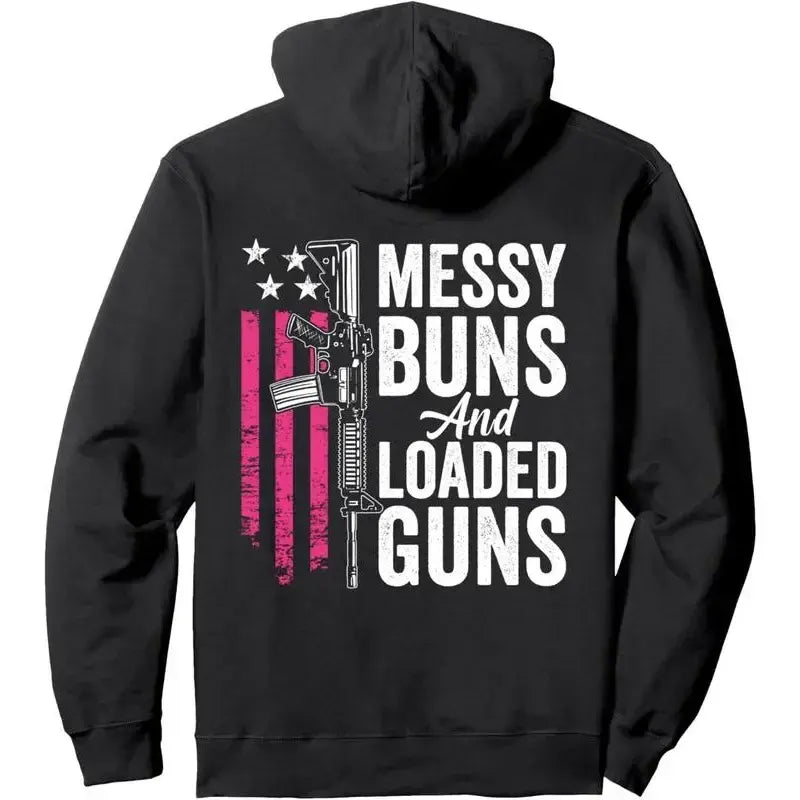 Messy Buns & Loaded Guns T-Shirt / Sweatshirt / Hoodie