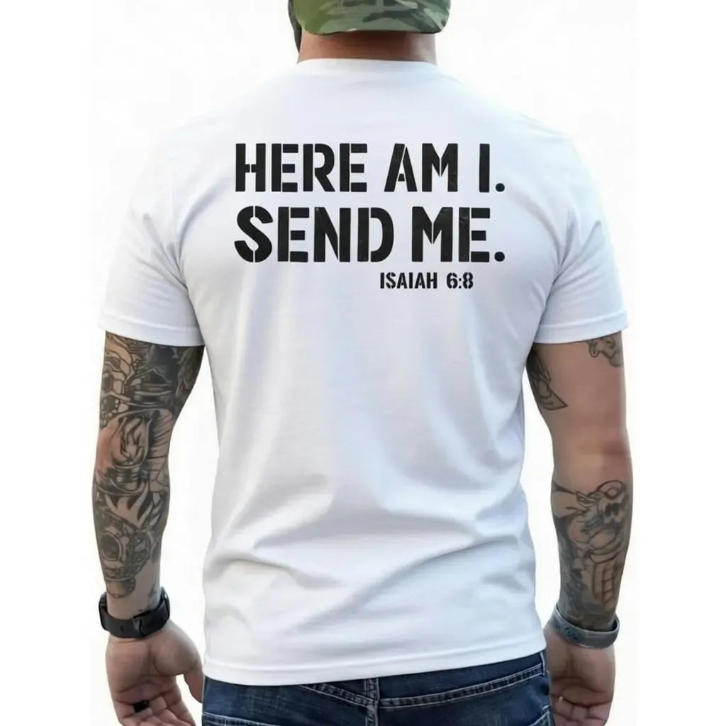Here Am I Send Me T-Shirt / Sweatshirt / Hoodie