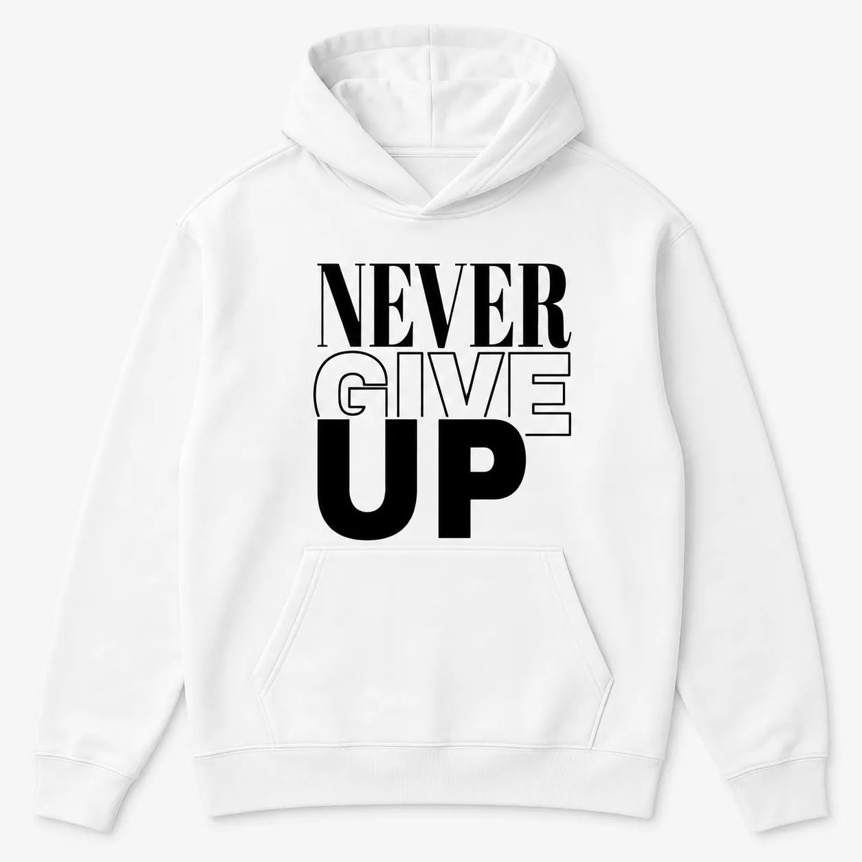 Never Give Up Bold Message T-Shirt / Sweatshirt / Hoodie