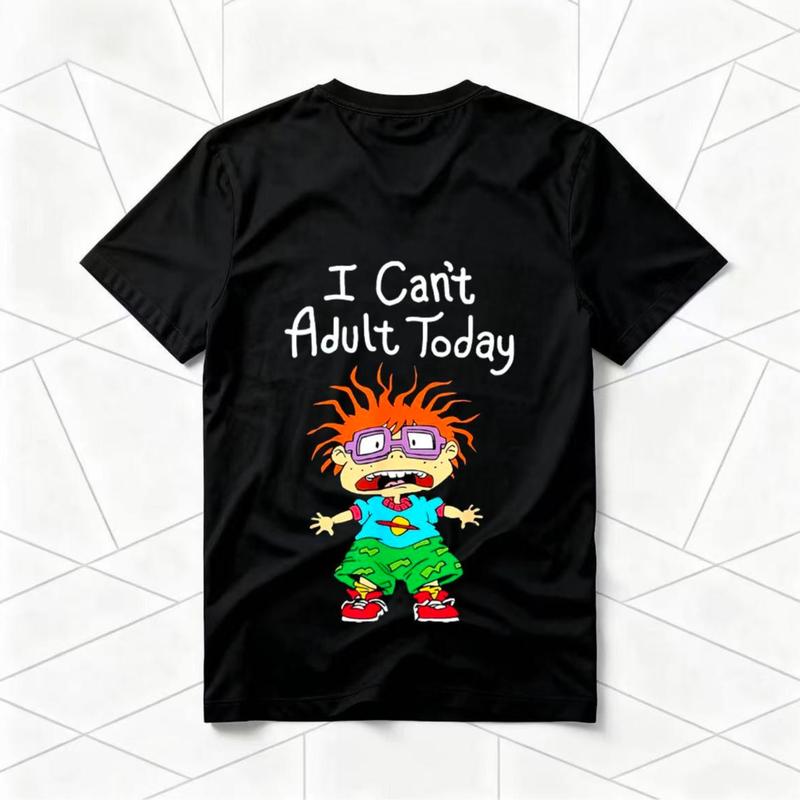 I Can't Adult Today Rugrats Cartoon American Retro T-Shirt / Sweatshirt / Hoodie