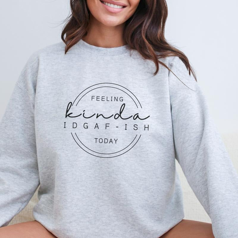 Feeling Kinda IDGAFish Printed Design T-Shirt / Sweatshirt / Hoodie