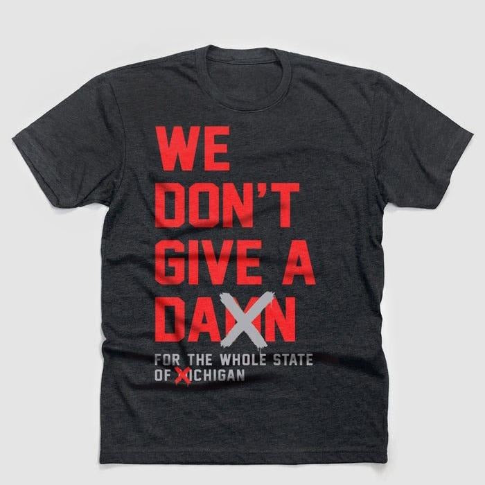 We Don't Give A Damn For The Whole State T-Shirt / Sweatshirt / Hoodie