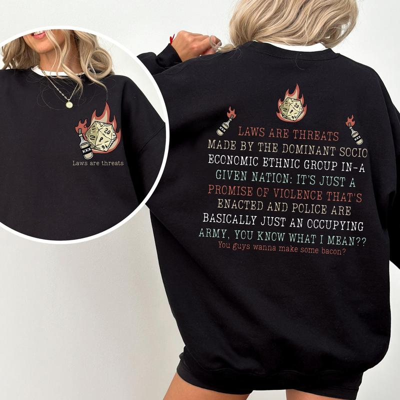 Laws Are Threats T-Shirt / Sweatshirt / Hoodie