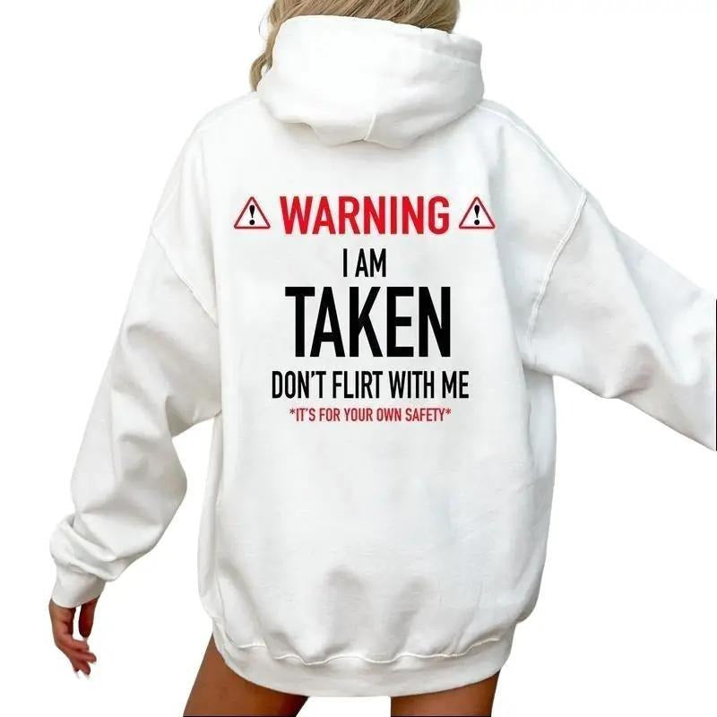 Funny Gift I'm Taken Don't Flirt With Me Unisex T-Shirt / Sweatshirt / Hoodie