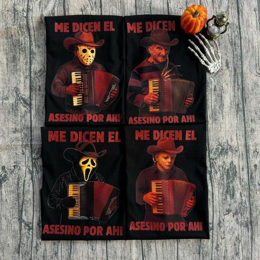 Me Dicen El Asesino Por Ahi Horror Movie Villains Playing Accordion T-Shirt / Sweatshirt / Hoodie