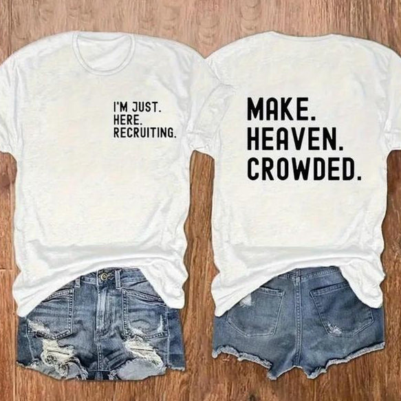 "I'm Just Recruiting" & "Make Heaven Crowded" Print T-Shirt / Sweatshirt / Hoodie