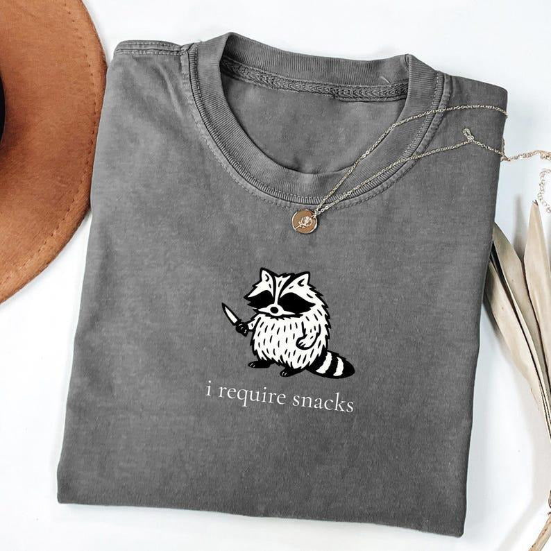 I Require Snacks Raccoon T-Shirt / Sweatshirt / Hoodie