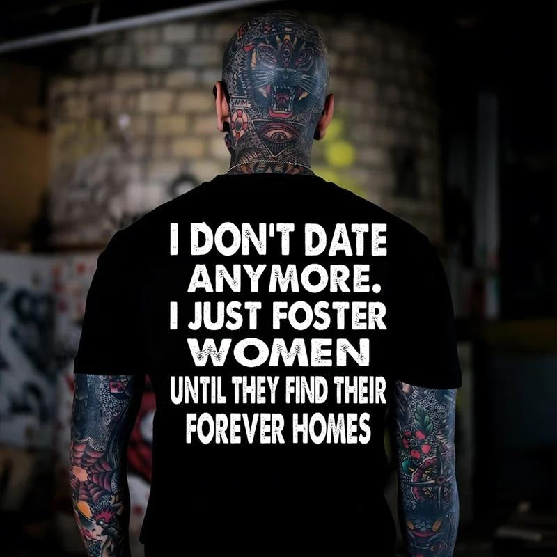 I DON'T DATE ANYMORE T-Shirt / Sweatshirt / Hoodie