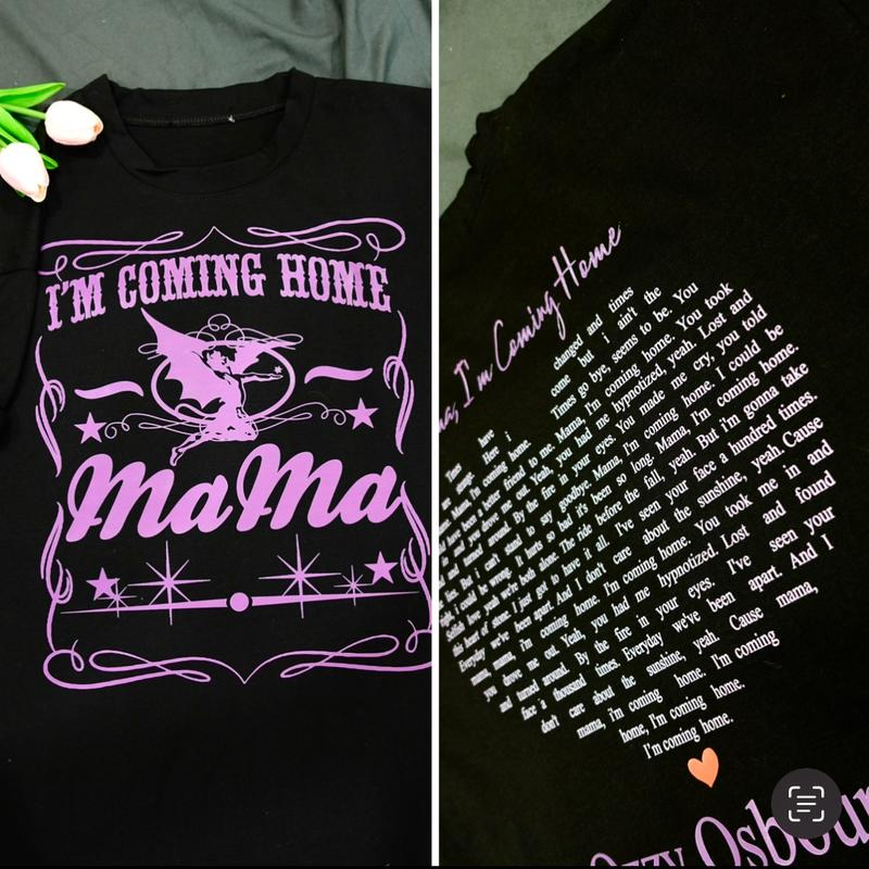 Mama, I’m Coming Home T-Shirt / Sweatshirt / Hoodie