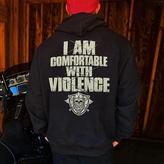 I Am Comfortable With Violence T-Shirt / Sweatshirt / Hoodie