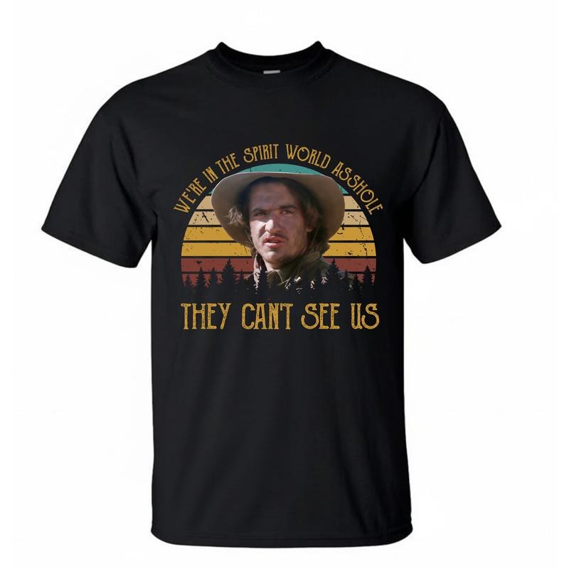 We're in the spirit world T-Shirt / Sweatshirt / Hoodie