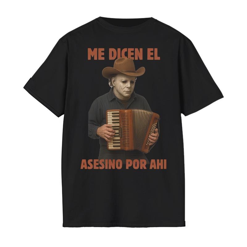 Me Dicen El Asesino Por Ahi Horror Movie Villains Playing Accordion T-Shirt / Sweatshirt / Hoodie