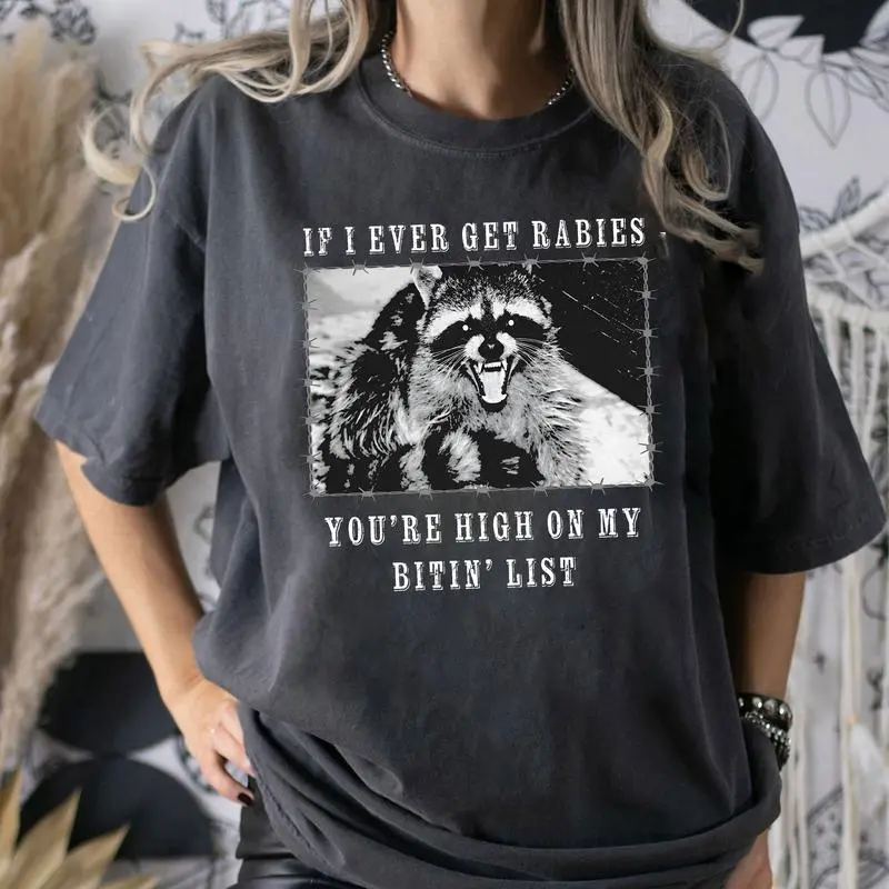 If l Ever Get Rabies T-Shirt / Sweatshirt / Hoodie
