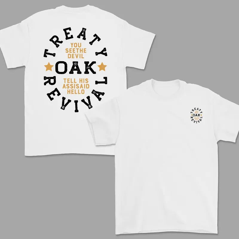 Treaty Oak Revival You See The Devil  Tell His Assisaid Hello T-Shirt / Sweatshirt / Hoodie