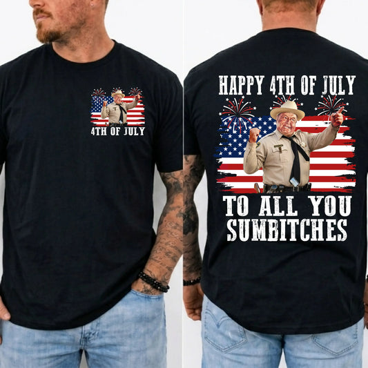 Happy 4th Of July To All You Sumbitches Smokey And The Bandit Movie T-Shirt / Sweatshirt / Hoodie