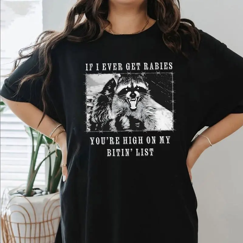 If l Ever Get Rabies T-Shirt / Sweatshirt / Hoodie
