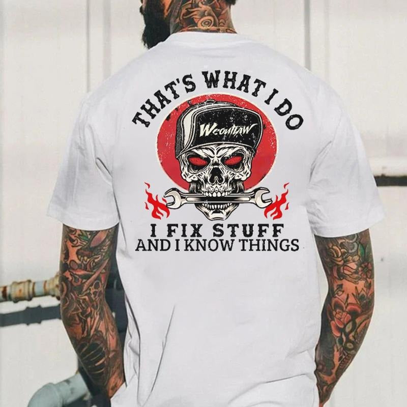 THAT'S WHAT I DO I FIX STUFF T-Shirt / Sweatshirt / Hoodie