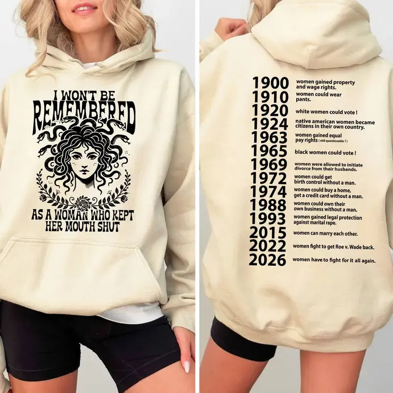 I Won’t Be Remembered Women’s Empowerment History T-Shirt / Sweatshirt / Hoodie