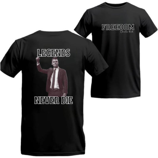 Legends Never Die Charlie Kirk Freedom Graphic T-Shirt / Sweatshirt / Hoodie