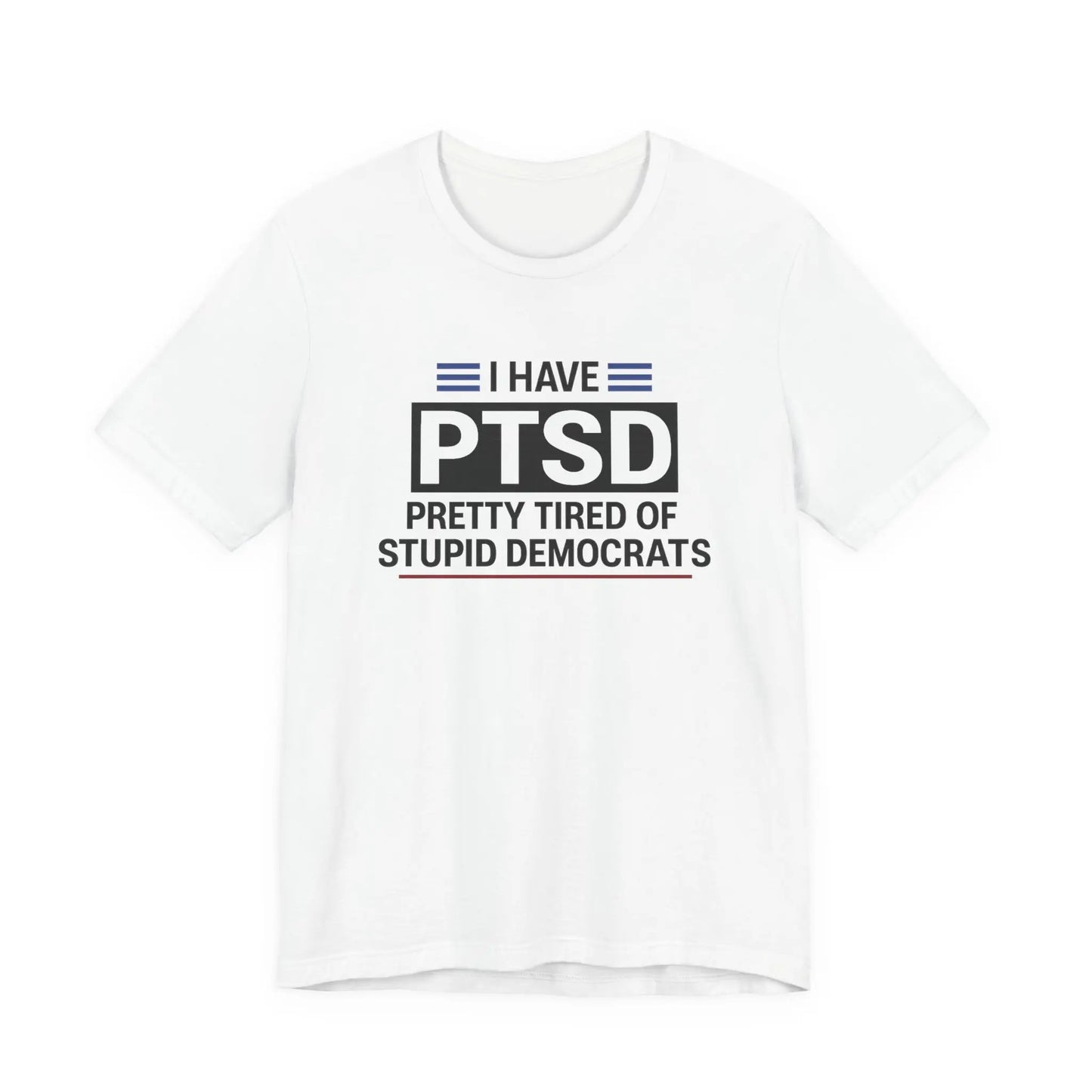I HAVE PTSD T-Shirt / Sweatshirt / Hoodie