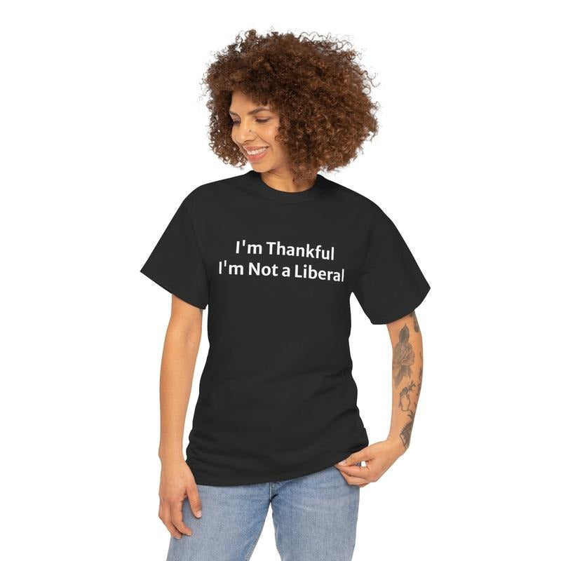 Funny Not A Lib Thanksgiving T-Shirt / Sweatshirt / Hoodie