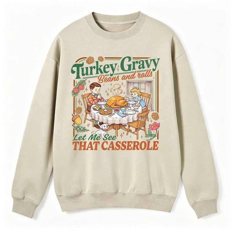 Turkey Gravy Beans And Rolls Let Me See That Casserole Retro Thanksgiving Dinner Graphic T-Shirt / Sweatshirt / Hoodie