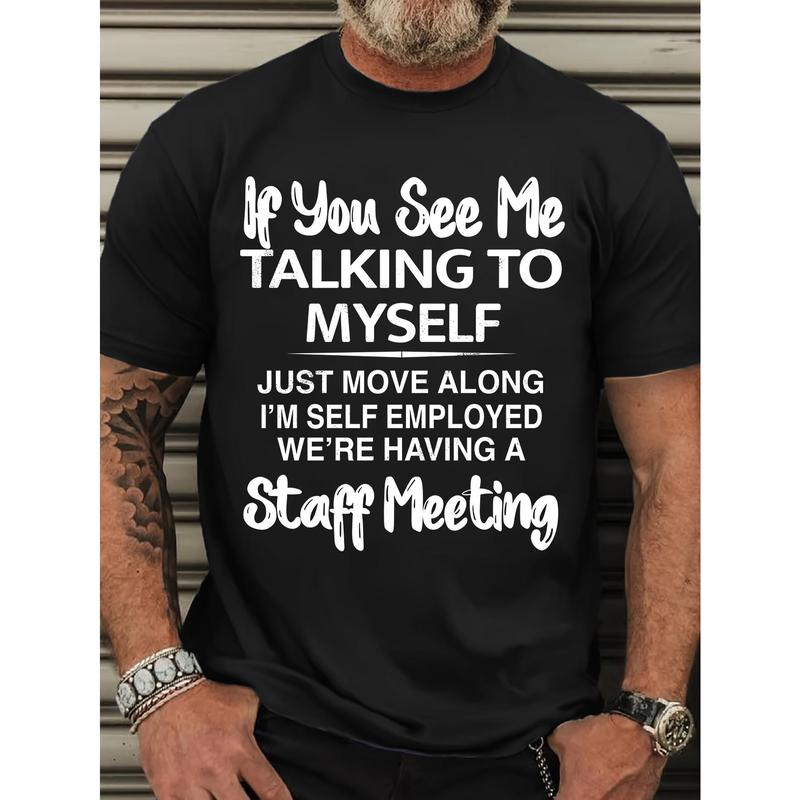 If You See Me Talking To Myself T-Shirt / Sweatshirt / Hoodie