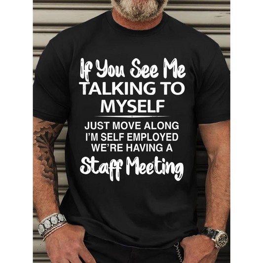 If You See Me Talking To Myself T-Shirt / Sweatshirt / Hoodie