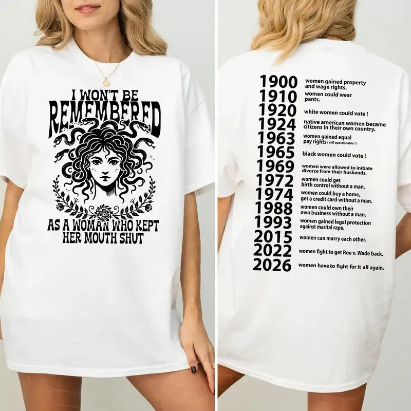 I Won’t Be Remembered Women’s Empowerment History T-Shirt / Sweatshirt / Hoodie