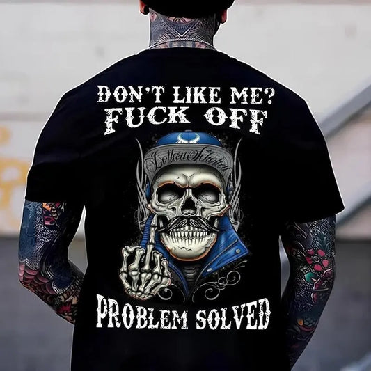 Don’t Like Me? Walk Away Problem Solved Skull Graphic T-Shirt / Sweatshirt / Hoodie