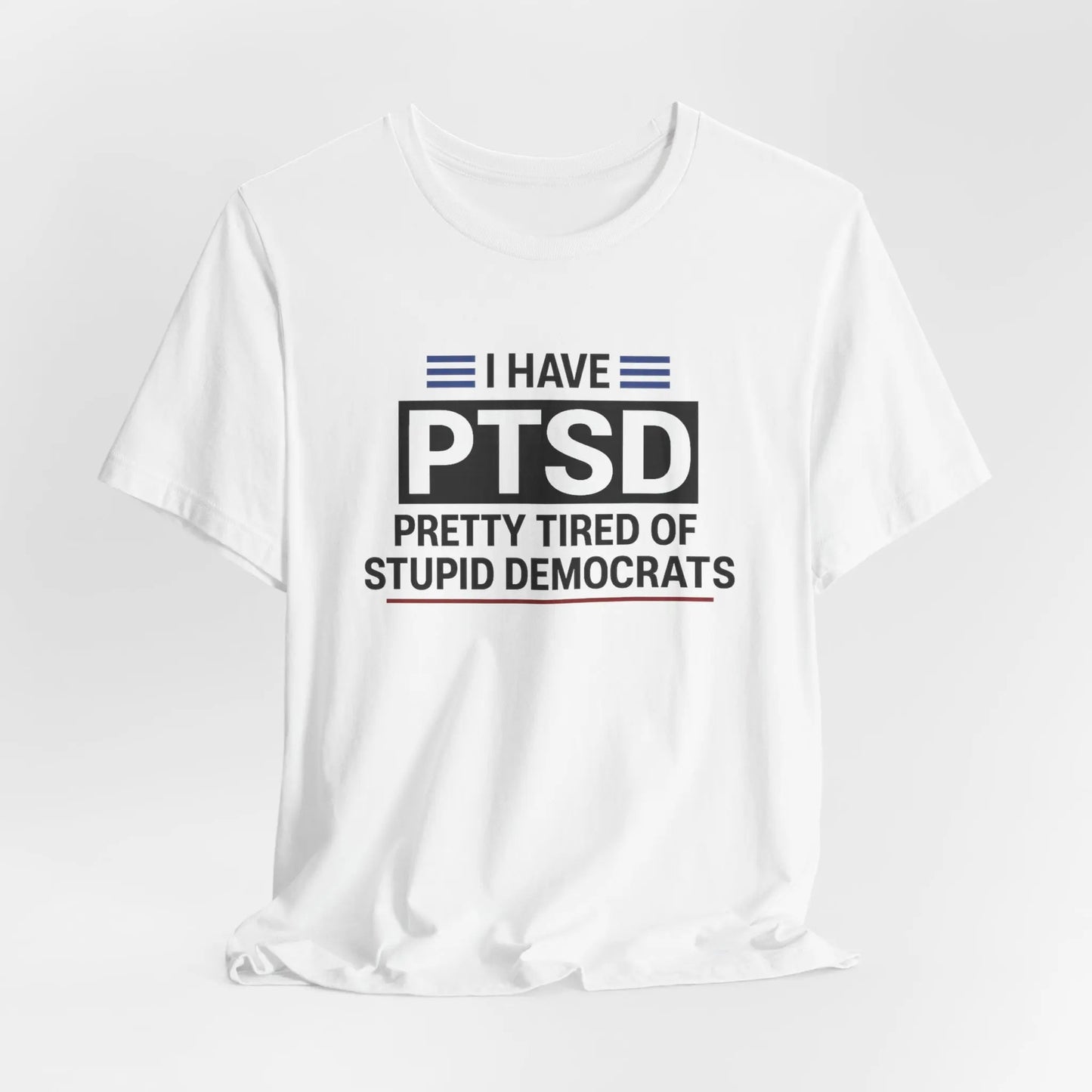 I HAVE PTSD T-Shirt / Sweatshirt / Hoodie