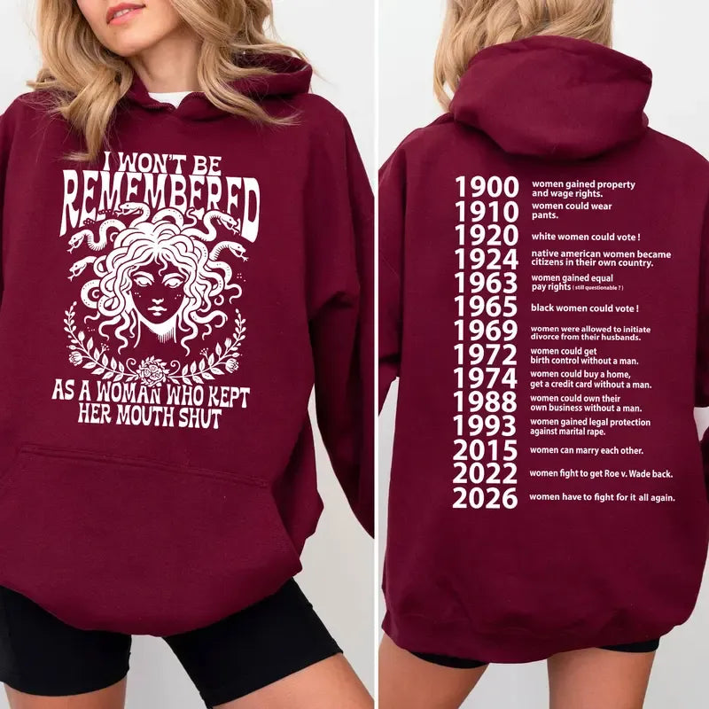 I Won’t Be Remembered Women’s Empowerment History T-Shirt / Sweatshirt / Hoodie