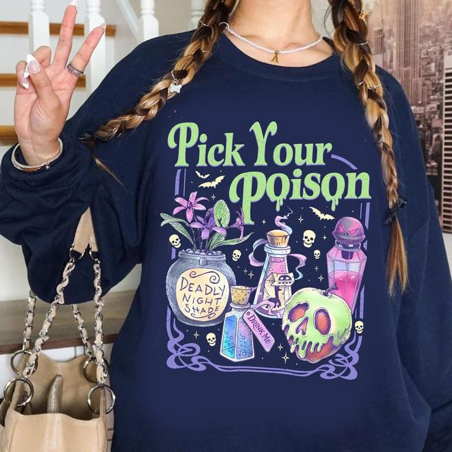 Pick Your Poison T-Shirt / Sweatshirt / Hoodie