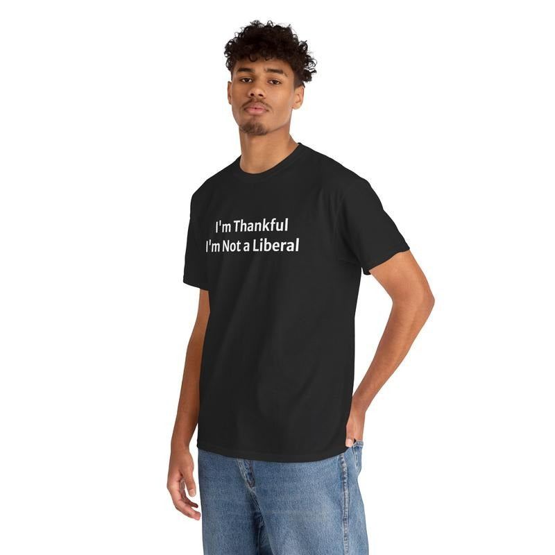 Funny Not A Lib Thanksgiving T-Shirt / Sweatshirt / Hoodie