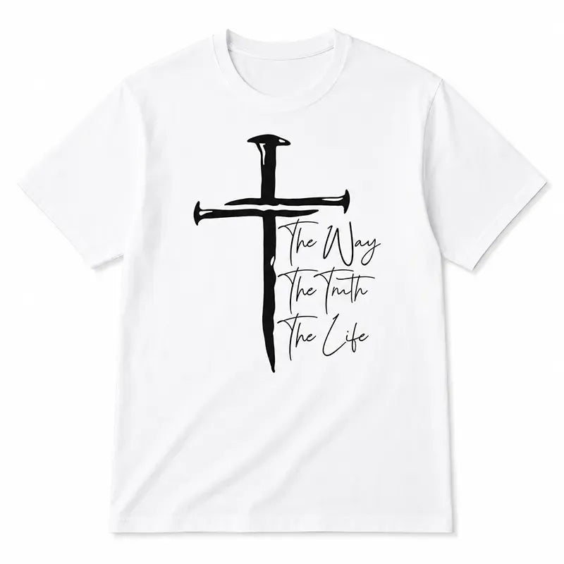 The Way The Truth The Life T-Shirt / Sweatshirt / Hoodie