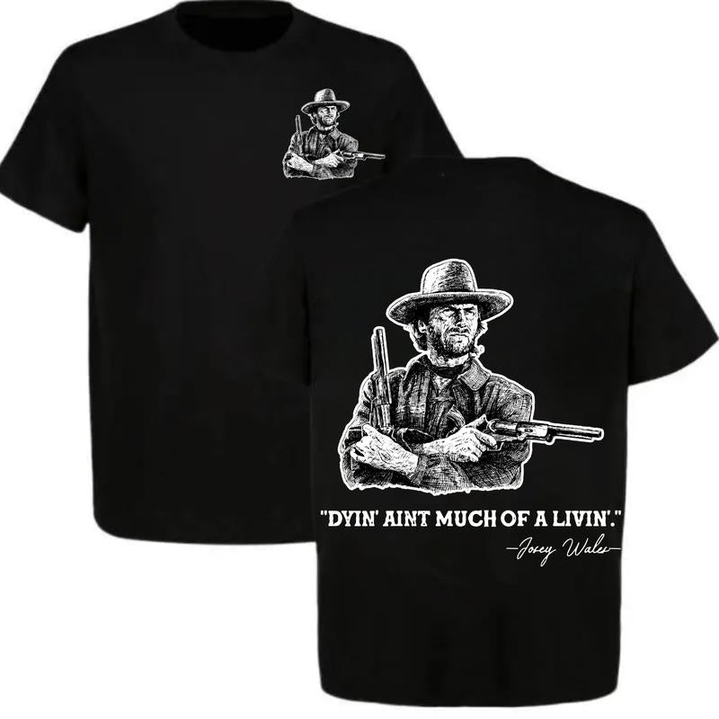 Clint Eastwood Inspired Graphic Josey Wales Western Cowboy T-Shirt / Sweatshirt / Hoodie