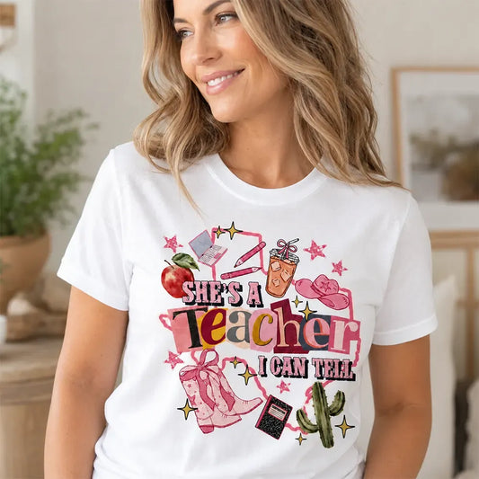 She’s A Teacher I Can Tell T-Shirt / Sweatshirt / Hoodie