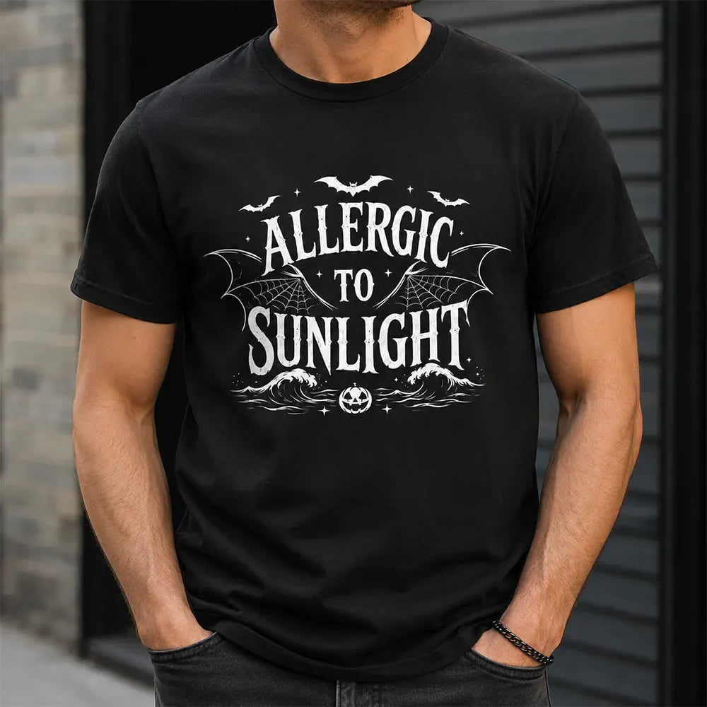Allergic To Sunlight Halloween T-Shirt / Sweatshirt / Hoodie