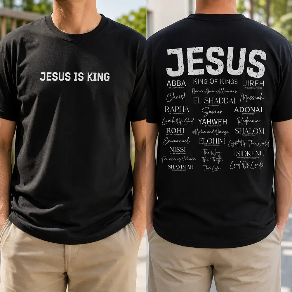 Jesus Is King Names Of God T-Shirt / Sweatshirt / Hoodie