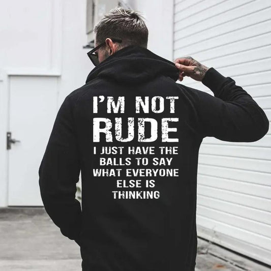 I’m Not Rude I Just Have the Balls to Say What Everyone Else Is Thinking T-Shirt / Sweatshirt / Hoodie