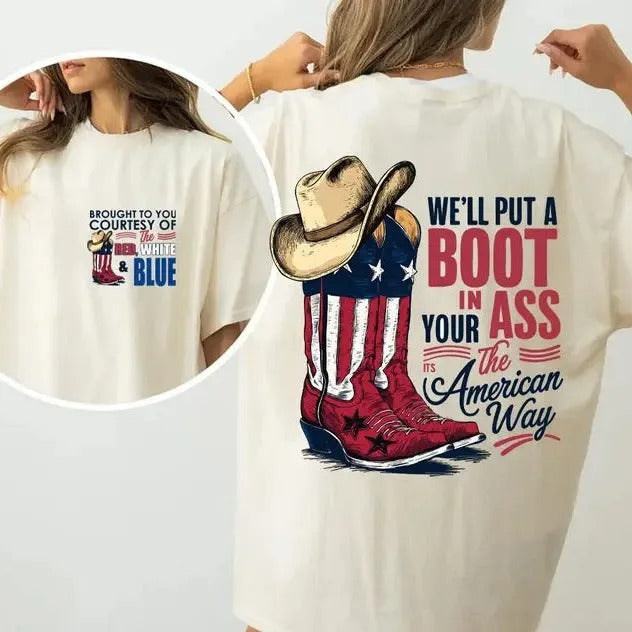 Courtesy Of The Red White And Blue In 4th of July Patriotic Western Graphic T-Shirt/Sweatshirt/Hoodie