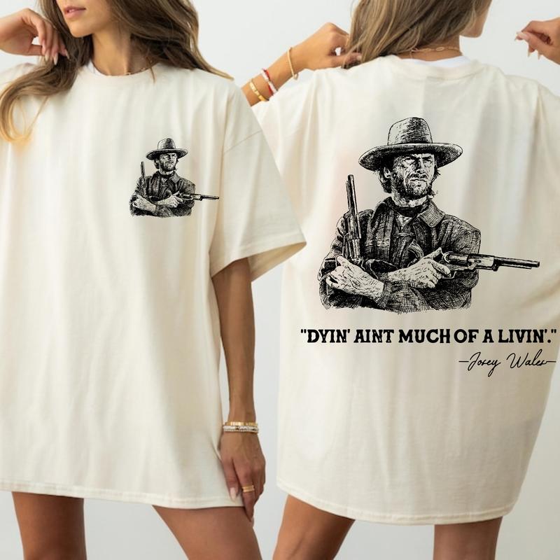 Clint Eastwood Inspired Graphic Josey Wales Western Cowboy T-Shirt / Sweatshirt / Hoodie