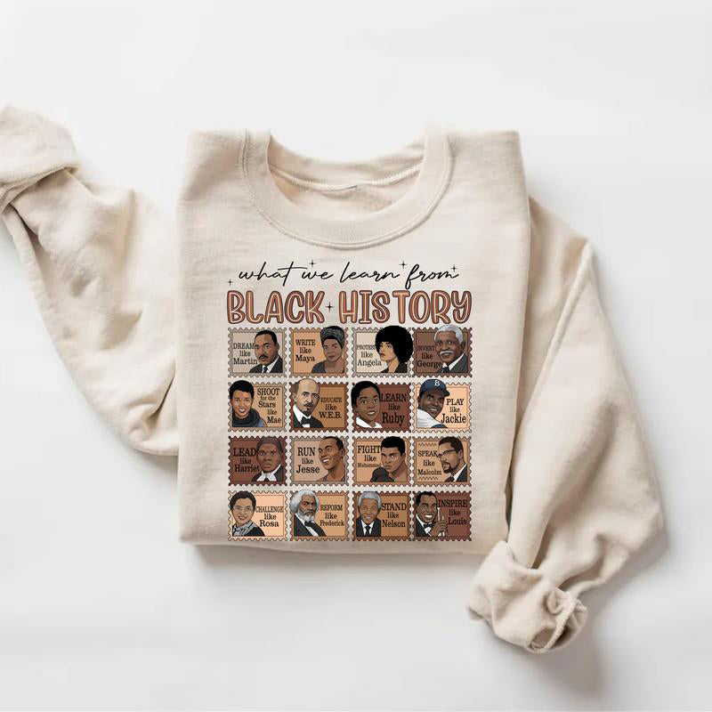What We Learn From Black History T-Shirt / Sweatshirt / Hoodie