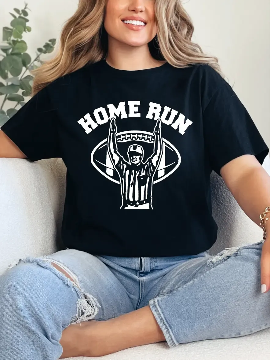 Home Run Funny Football Print T-Shirt / Sweatshirt / Hoodie
