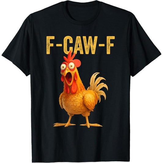 Cotton Unisex Funny F-Caw-F Chicken T-Shirt / Sweatshirt / Hoodie
