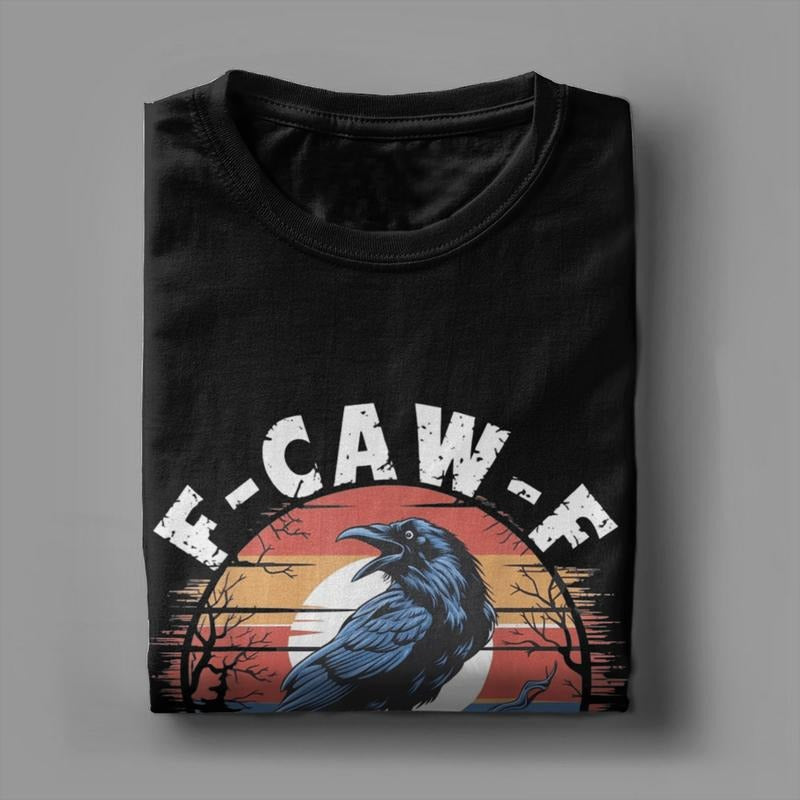 Vintage Black Crow F Caw F Funny Black Bird Lover T-Shirt / Sweatshirt / Hoodie